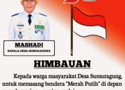 Peringati Bulan Kemerdekaan NKRI ke-79, Kepala Desa Sumuragung Himbau Warga Pasang Bendera Merah Putih