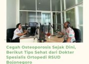 Cegah Osteoporosis Sejak Dini, Berikut Tips Sehat dari Dokter Spesialis Ortopedi RSUD Bojonegoro