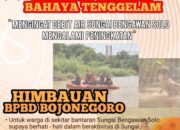 Mengingat Debit Air Sungai Bengawan Solo Semakin Meningkat, Ini Himbauan BPBD Bojonegoro